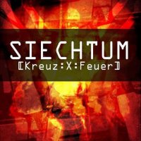 Siechtum - [Kreuz:X:Feuer] (2001)