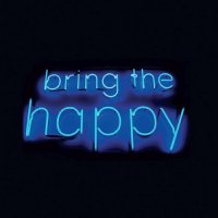 Hope And Social And Invisible Flock - Bring The Happy (2013)