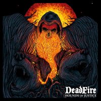 Deadfire - Hounds Of Justice (2015)
