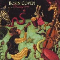 Rosin Coven - Menagerie (2004)