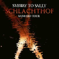 Subway To Sally - Schlachthof. Bastard Tour (Live) (2008)
