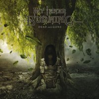 My Inner Burning - Dead And Gone (2013)