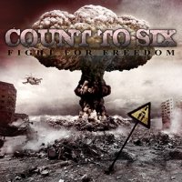 Count To Six - Fight For Freedom (2011)