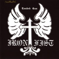 Iron Fist - Loaded Gun (1992)