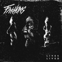 Fathoms - Lives Lived (2015)