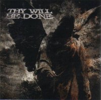 Thy Will Be Done - Was And Is To Come (2007)