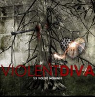 Violent Diva - Six Violent Mornings EP (2007)