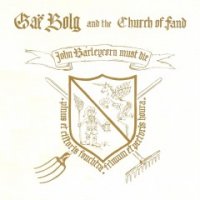 Gae Bolg And The Church Of Fand - John Barleycorn Must Die (2000)