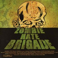 Zombie Hate Brigade - Zombie Hate Brigade (2008)