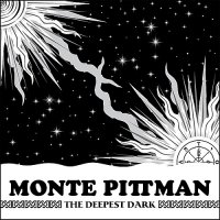 Monte Pittman - The Deepest Dark (With Bonus Tracks) (2010)