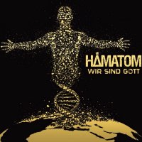 Hämatom - Wir Sind Gott (Deluxe Ed.) (2016)