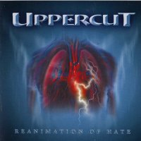 Uppercut - Reanimation of Hate (2004)  Lossless