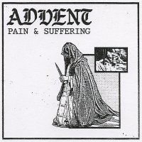 Advent - Pain & Suffering (2017)