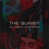 The Quinsy - All About Your Price (2016)