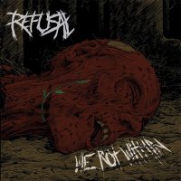 Refusal - We Rot Within (2016)