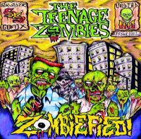 The Teenage Zombies - Zombiefied! (2012)