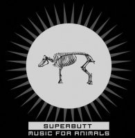 Superbutt - Music For Animals (2011)
