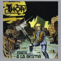 Thor - Thor (1987) & Mata A La Bestia(1989) (1993)