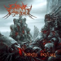 Cranial Engorgement - Horrific Existence (2017)