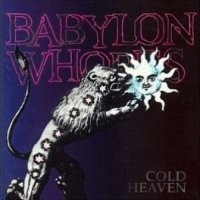 Babylon Whores - Cold Heaven (1997)