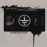 Denergized - VHS Recall (2008)