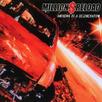 Million Dollar Reload - Anthems Of A Degeneration (2007)