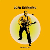 Juan Guerrero - Despertar (2012)
