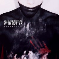 We Butter the Bread With Butter - Goldkinder [Deluxe Edition] (2013)  Lossless
