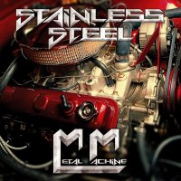 Stainless Steel - Metal Machine (2013)