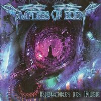 Empires Of Eden - Reborn In Fire (2010)