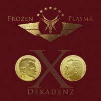 Frozen Plasma - Dekadenz (2015)