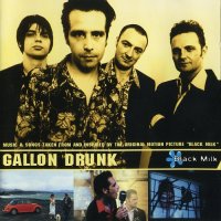 Gallon Drunk - Black Milk [Original Soundtrack] (1999)