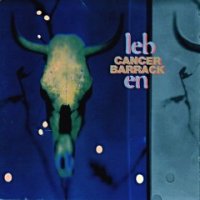 Cancer Barrack - Leben (1993)