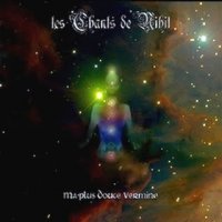 Les Chants De Nihil - Ma Plus Douce Vermine (2008)