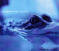 Underwater Pilots - Tranquil Places (2004)