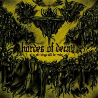 Hordes Of Decay - The Kings Will Be Ready (2012)