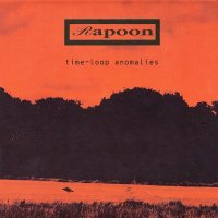 Rapoon - Time-Loop Anomalies (2012)