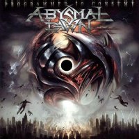 Abysmal Dawn - Programmed To Consume (2008)