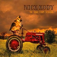 Nick Kody - The Sonic Farm Sessions (2016)
