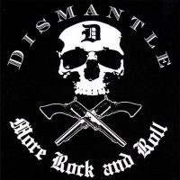 Dismantle - More Rock And Roll (2007)