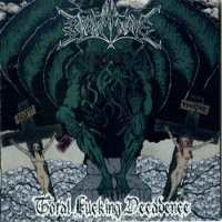 Beyond Ye Grave - Total Fucking Decadence (2011)
