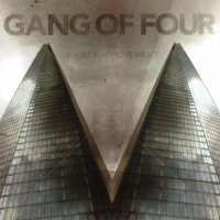 Gang Of Four - What Happens Next (2015)