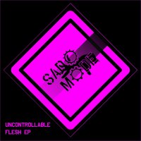 Sado Mode - Uncontrollable Flesh (2015)
