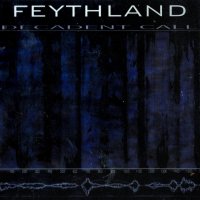 Feythland - Decadent Call (2004)