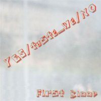 YEStasteweNO - First Blood (2010)
