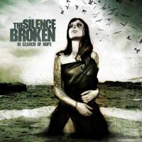 The Silence Broken - In Search Of Hope (2011)