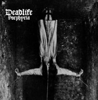 Deadlife - Porphyria (2016)