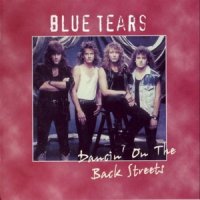 Blue Tears - Dancin\\\' On The Back Streets (2005)  Lossless