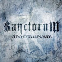 Sanctorum - Old Ghosts New Wars (2014)