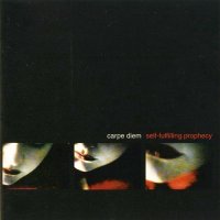 Carpe Diem - Self-Fulfilling Prophecy (2000)
